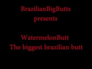 Watermelonbutt các lớn nhất brazil mông